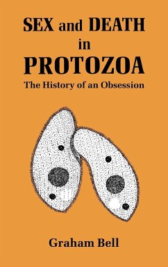 Sex and Death in Protozoa - Bell, Graham; Graham, Bell