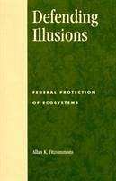 Defending Illusions - Fitzsimmons, Allan K