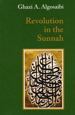 Revolution in the Sunnah - Algosaibi, Ghazi A