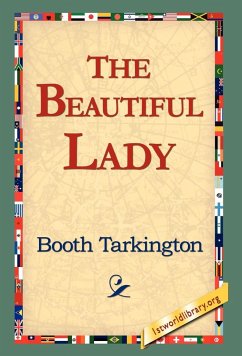 The Beautiful Lady - Tarkington, Booth