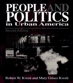 People & Politics in Urban America - Kweit Robert, W.