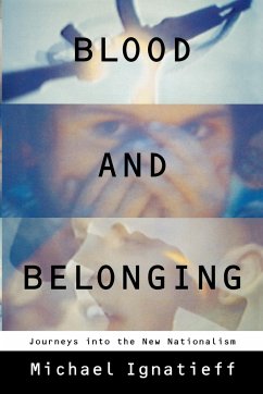 Blood and Belonging - Ignatieff, Michael
