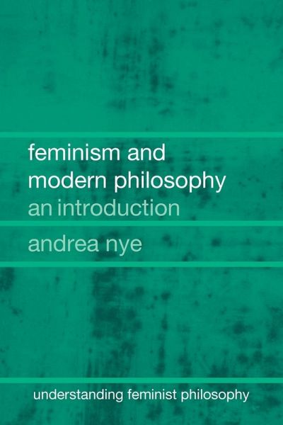 Feminism and Modern Philosophy Feminism and Modern Philosophy
