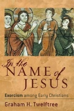 In the Name of Jesus - Twelftree, Graham H