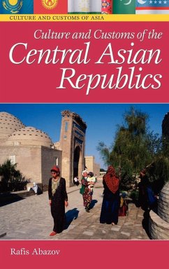 Culture and Customs of the Central Asian Republics - Abazov, Rafis