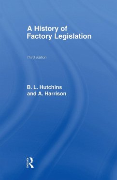 A History of Factory Legislation - Harrison, Amy; Hutchins, B Leigh