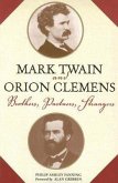 Mark Twain and Orion Clemens: Brothers, Partners, Strangers