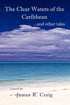The Clear Waters of the Caribbean - Craig, James R.