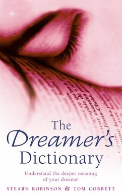 The Dreamer's Dictionary - Robinson, Stearn; Corbett, Tom