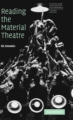 Reading the Material Theatre - Knowles, Ric; Knowles, Richard; Ric, Knowles