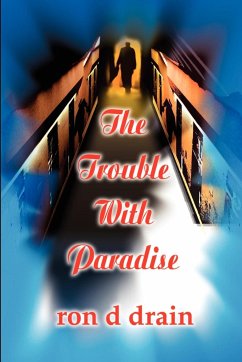 The Trouble with Paradise - Drain, Ron D.