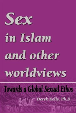 Sex in Islam and other worldviews - Kelly, Derek