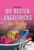 Die besten Angeltricks der Profis