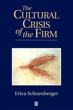 The Cultural Crisis of the Firm - Schoenberger, Erica