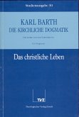 Das christliche Leben / Die Kirchliche Dogmatik. Studienausgabe 30