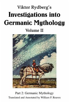 Viktor Rydberg's Investigations into Germanic Mythology Volume II - Reaves, William P.