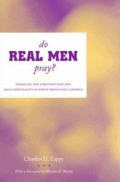 Do Real Men Pray? - Lippy, Charles H