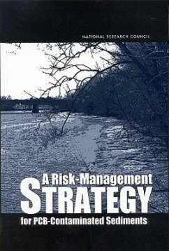 A Risk-Management Strategy for Pcb-Contaminated Sediments - National Research Council; Division On Earth And Life Studies; Board on Environmental Studies and Toxicology; Committee on Remediation of PCB-Contaminated Sediments