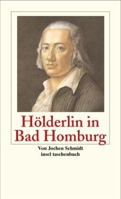 Hölderlin in Bad Homburg - Schmidt, Jochen