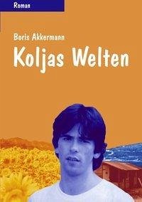 Koljas Welten - Akkermann, Boris