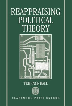 Reappraising Political Theory - Ball, Terence