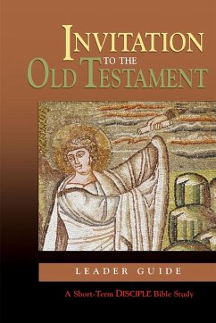 Invitation to the Old Testament: Leader Guide - Abingdon Press