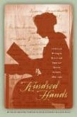 Kindred Hands: Letters on Writing by British and American Women Authors, 1865-1935