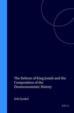 The Reform of King Josiah and the Composition of the Deuteronomistic History - Eynikel