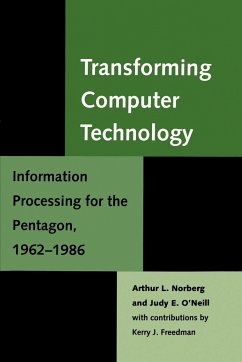 Transforming Computer Technology - Norberg, Arthur L.; O'Neill, Judy E.