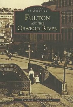 Fulton and the Oswego River - Friends of History in Fulton