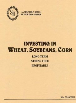 Investing in Wheat, Soybeans, and Corn - Grandmill, William