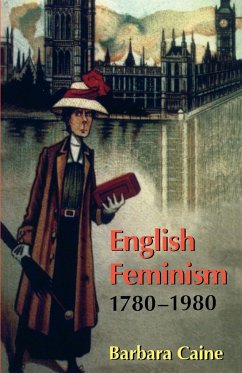 English Feminism, 1780-1980 - Caine, Barbara
