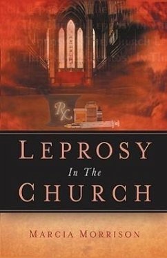 Leprosy In The Church - Morrison, Marcia