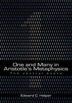 One and Many in Aristotle's Metaphysics: The Central Books - Halper, Edward C