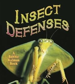 Insect Defenses - Kalman, Bobbie; Sjonger, Rebecca