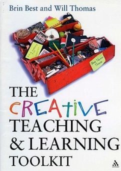 The Creative Teaching and Learning Toolkit - Best, Brin; Thomas, Will