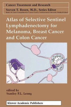 Atlas of Selective Sentinel Lymphadenectomy for Melanoma, Breast Cancer and Colon Cancer - Leong, Stanley P.L. (Hrsg.)