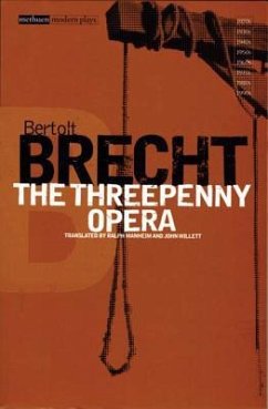 The Threepenny Opera - Brecht, Bertolt