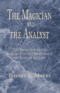 The Magician and the Analyst - Moore, Robert L.