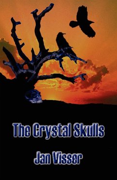 The Crystal Skulls - Visser, Jan