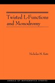 Twisted L-Functions and Monodromy. (Am-150), Volume 150