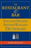 The Restaurant and Bar English / Spanish - Spanish / English Dictionary