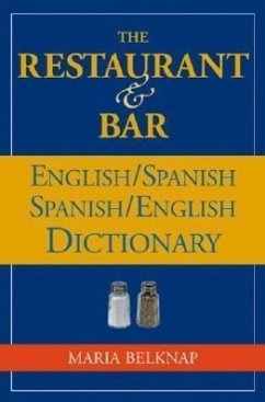 The Restaurant and Bar English / Spanish - Spanish / English Dictionary - Belknap, Maria