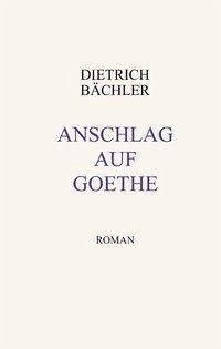 Anschlag auf Goethe