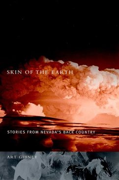 Skin of the Earth: Stories from Nevada's Back Country - Gibney, Art