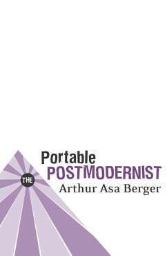 The Portable Postmodernist - Berger, Arthur Asa