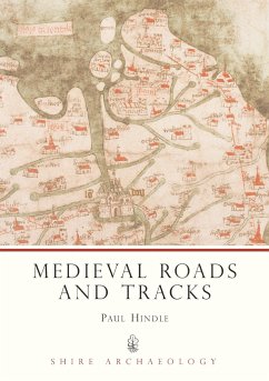 Medieval Roads and Tracks - Hindle, Paul