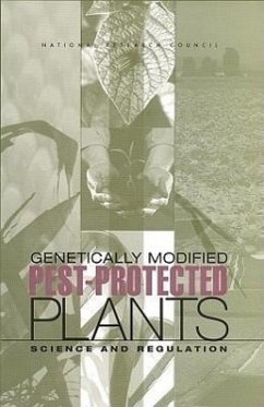 Genetically Modified Pest-Protected Plants - National Research Council; Board on Agriculture and Natural Resources; Committee on Genetically Modified Pest-Protected Plants