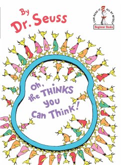 Oh, the Thinks You Can Think! - Seuss