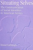 Situating Selves: The Communication of Social Identities in American Scenes